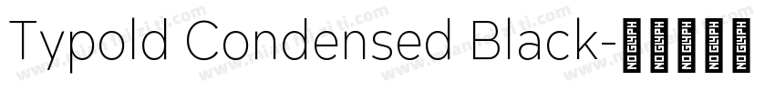 Typold Condensed Black字体转换
